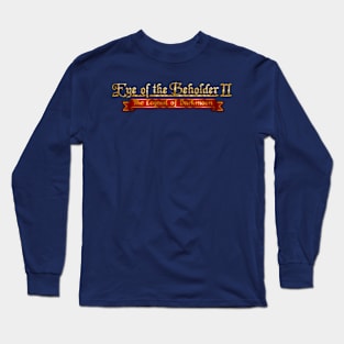 Eye of the Beholder 2 - The Legend of Darkmoon Long Sleeve T-Shirt